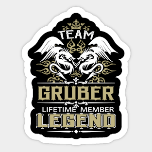 Gruber Name T Shirt -  Team Gruber Lifetime Member Legend Name Gift Item Tee Sticker